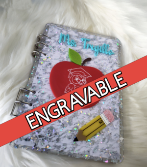 ENGRAVABLE Teacher Acrylic Notebook